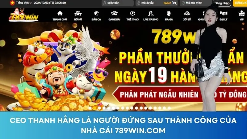 CEO Thanh Hằng là người đứng sau thành công của nhà cái 789win.com