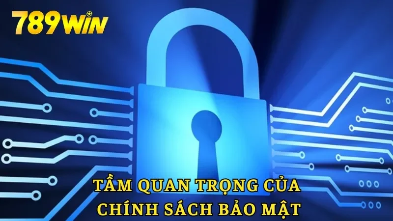 Tầm quan trọng của nội quy chính sách bảo mật