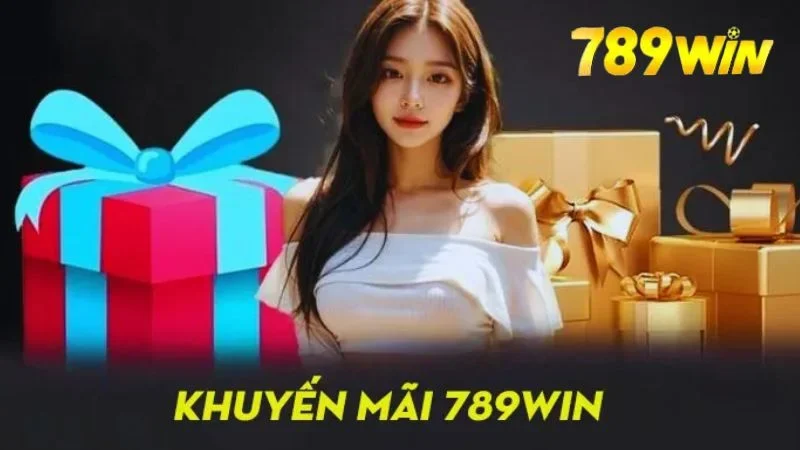 Khuyến mãi 789WIN tăng cường trải nghiệm người chơi