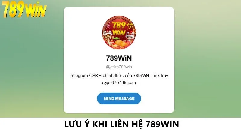 Lưu ý khi liên hệ 789win