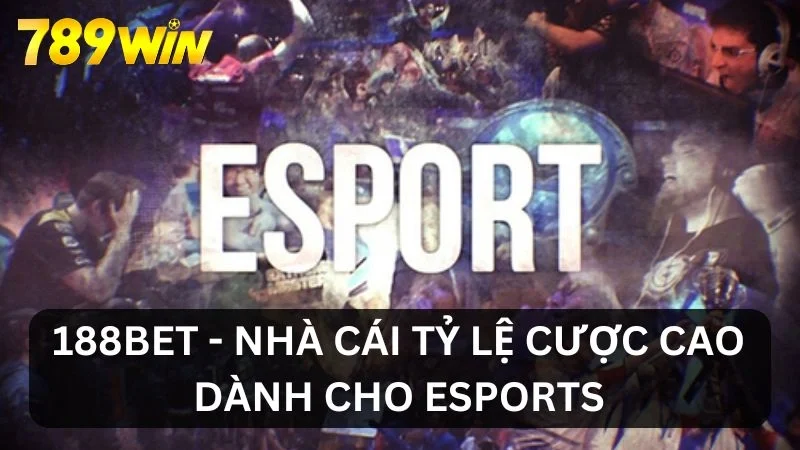 Nhà cái esport 188Bet