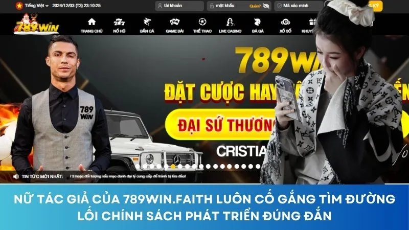 Nữ tác giả của 789win.faith luôn cố gắng tìm đường lối chính sách phát triển đúng đắn