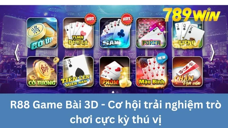 R88 Game Bài 3D - Cơ Hội Trải Nghiệm Trò Chơi Cực Kỳ Thú Vị