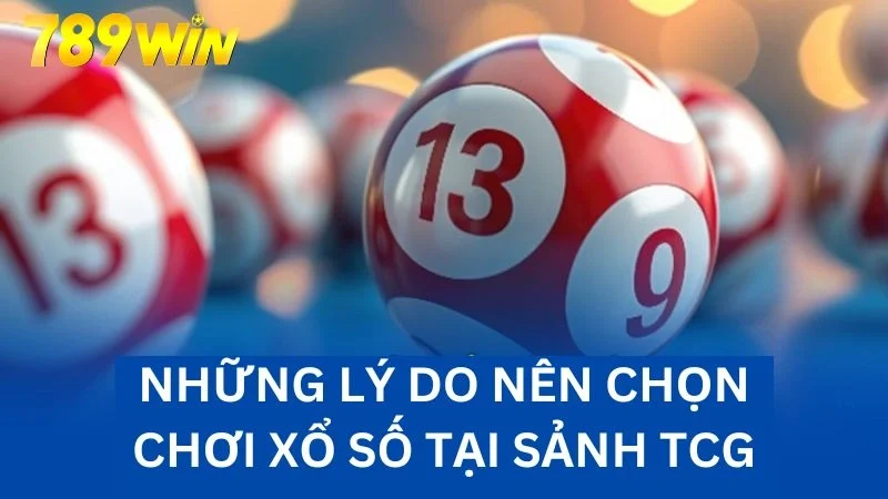 Lý do lựa chọn sảnh TCG