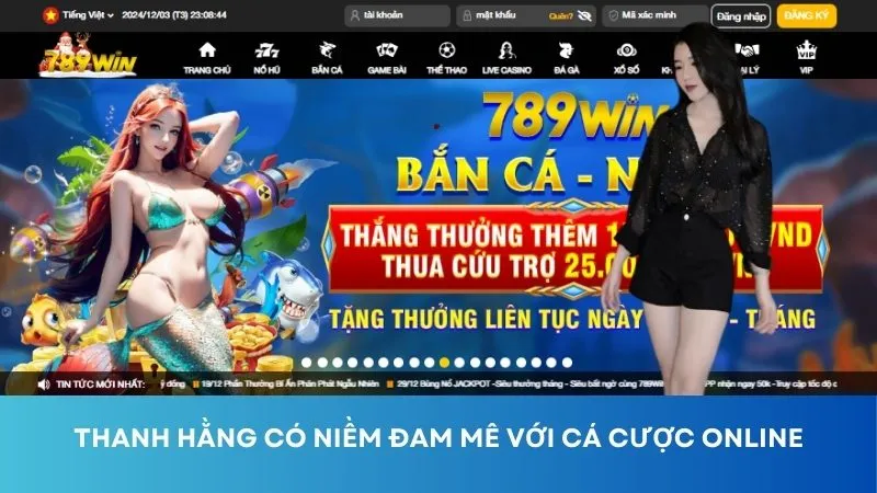 Thanh Hằng có niềm đam mê với cá cược online.